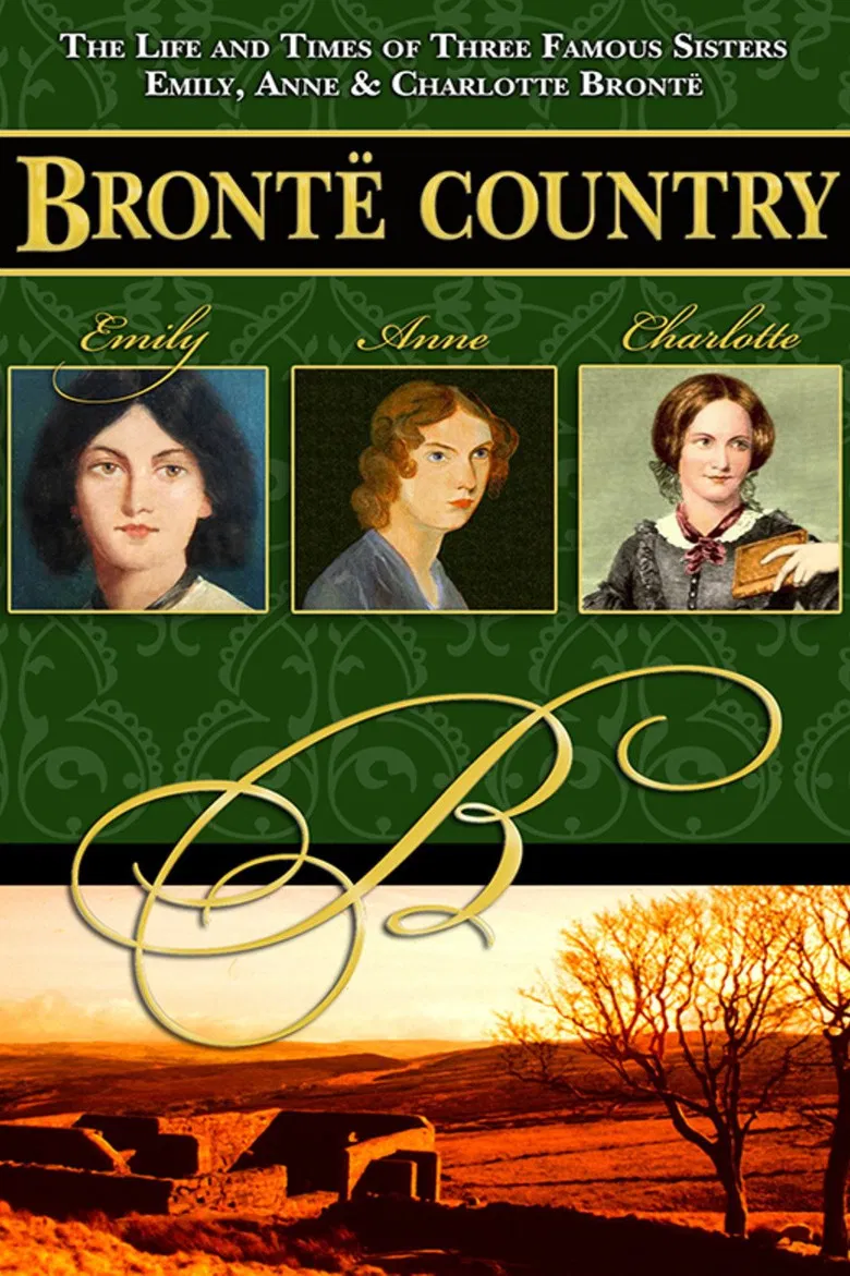 Brontë Country: The Story of Emily, Charlotte & Anne Brontë poster background
