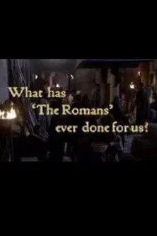 What Has 'The Romans' Ever Done For Us? poster background