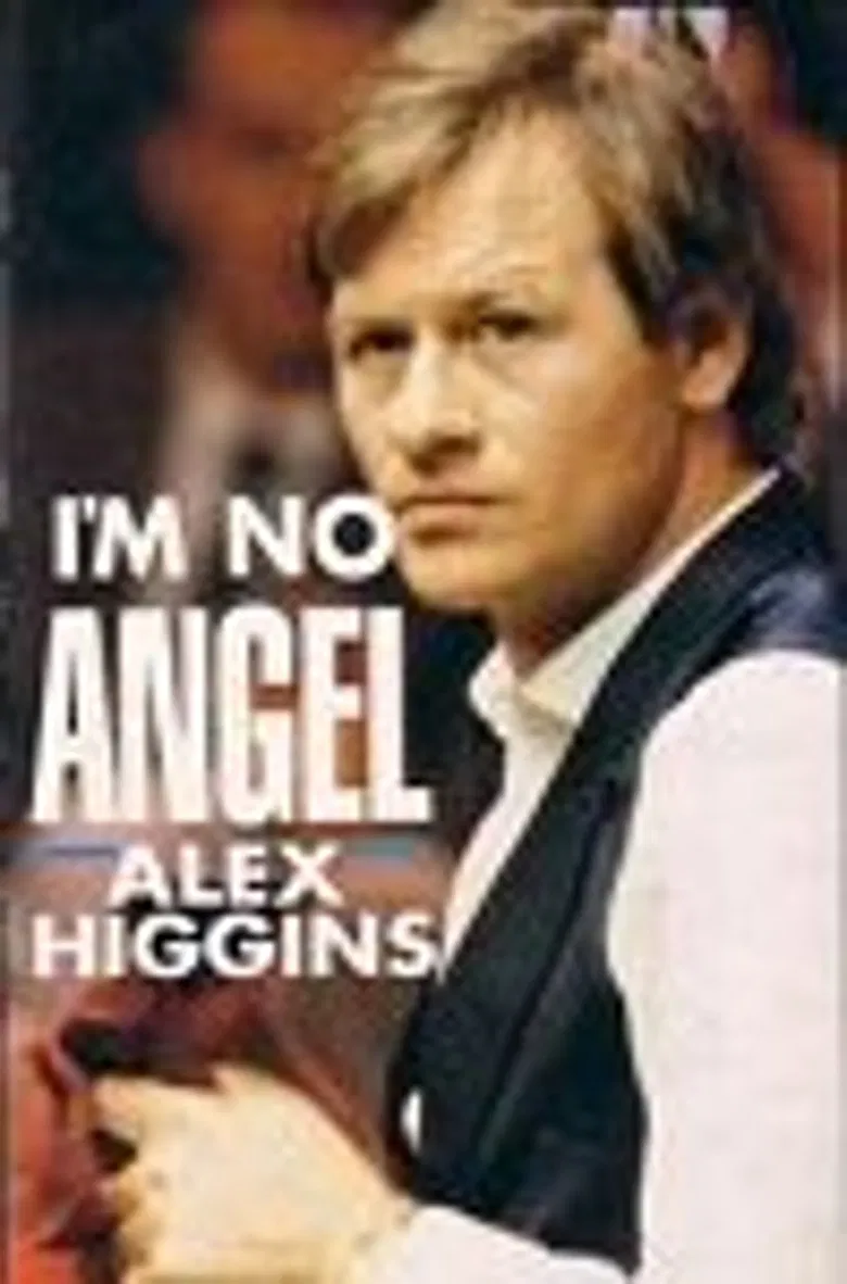 Alex Higgins: I'm No Angel poster background