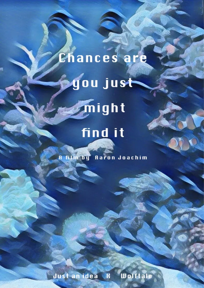 Chances Are You Just Might Find It poster background