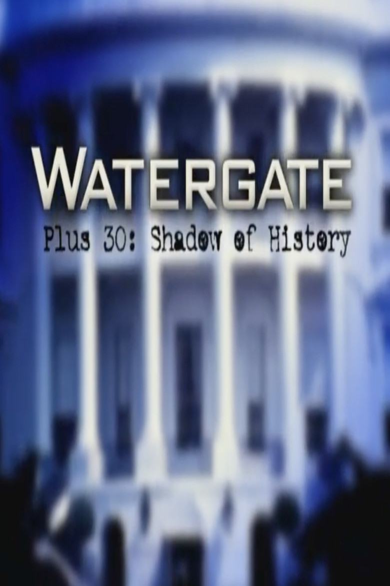 Watergate Plus 30: Shadow of History poster background