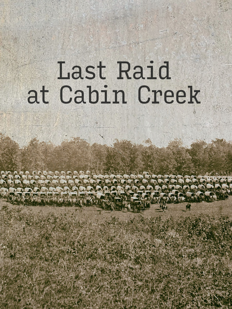 Last Raid at Cabin Creek: An Untold Story of the American Civil War poster background