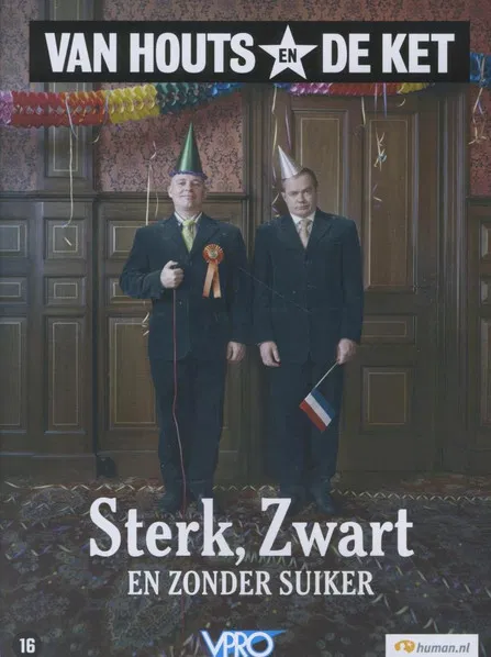 Van Houts en De Ket: Sterk, zwart en zonder suiker poster background