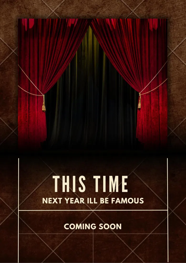 This Time Next Year I'll Be Famous poster background