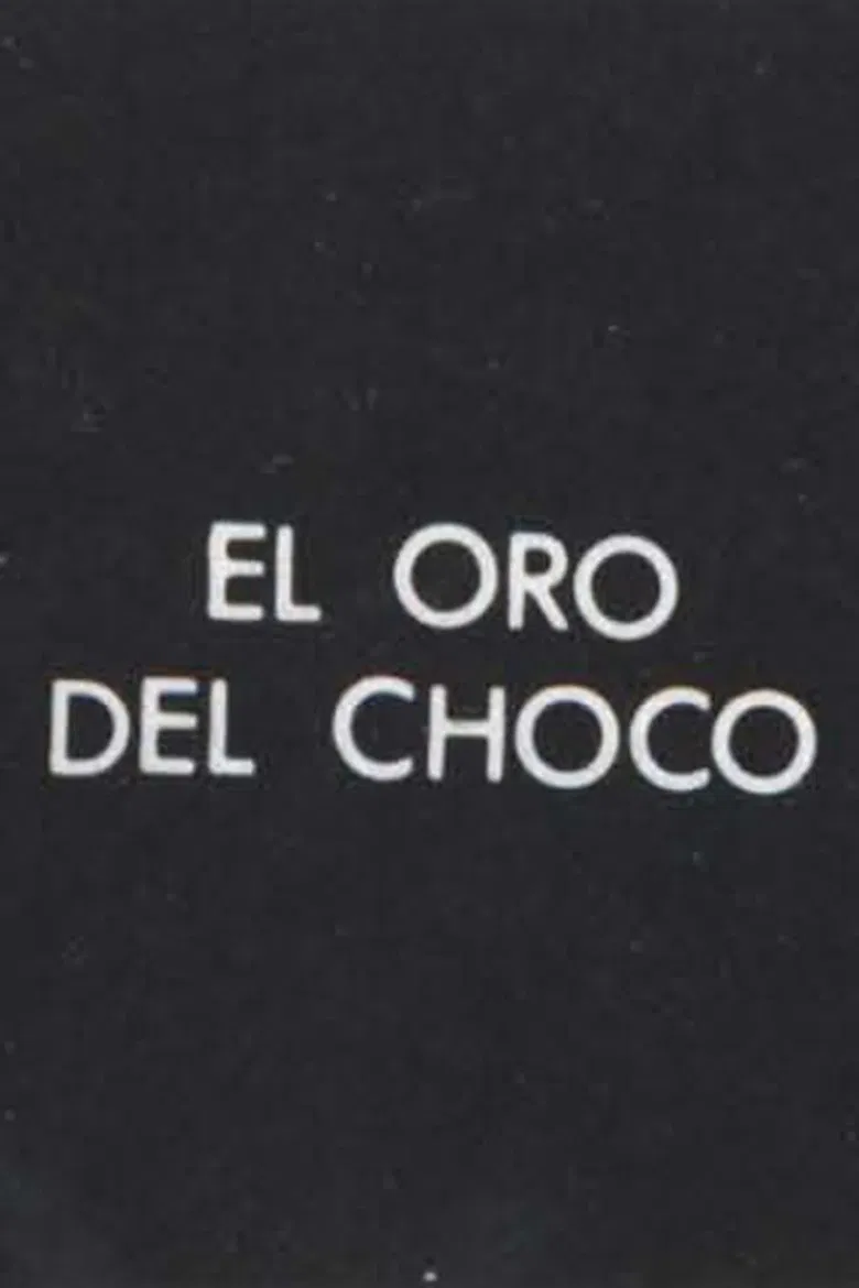 El Oro del Choco poster background