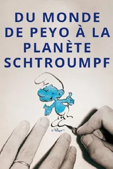 Du monde de Peyo à la planète Schtroumpf poster background