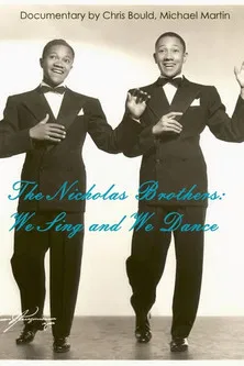 The Nicholas Brothers: We Sing and We Dance poster background