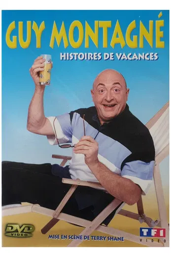 Guy Montagné : Histoires de vacances poster background