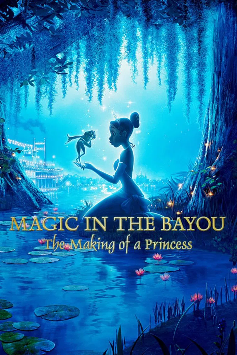 Magic in the Bayou: The Making of a Princess poster background