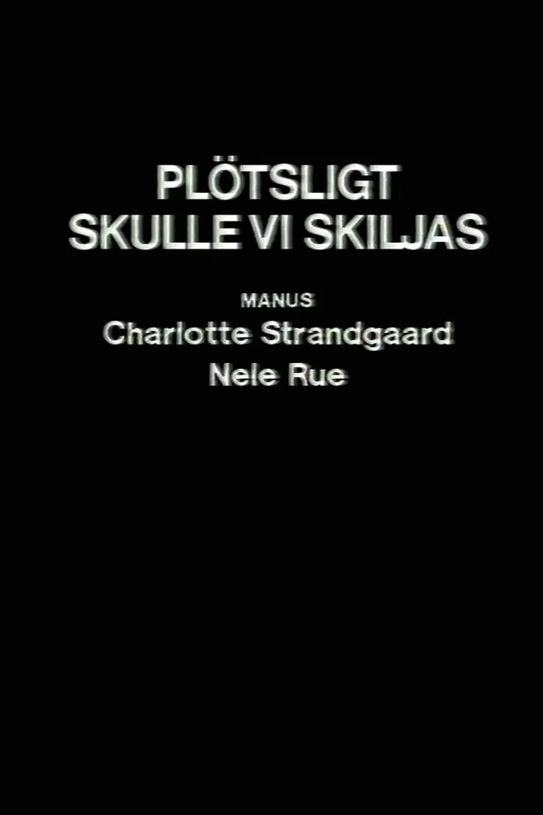 Plötsligt skulle vi skiljas poster background