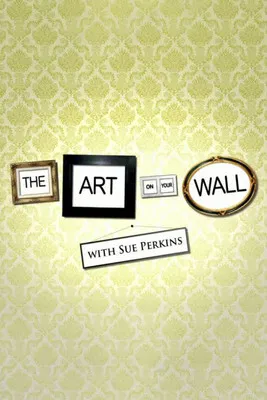 The Art on Your Wall with Sue Perkins poster background