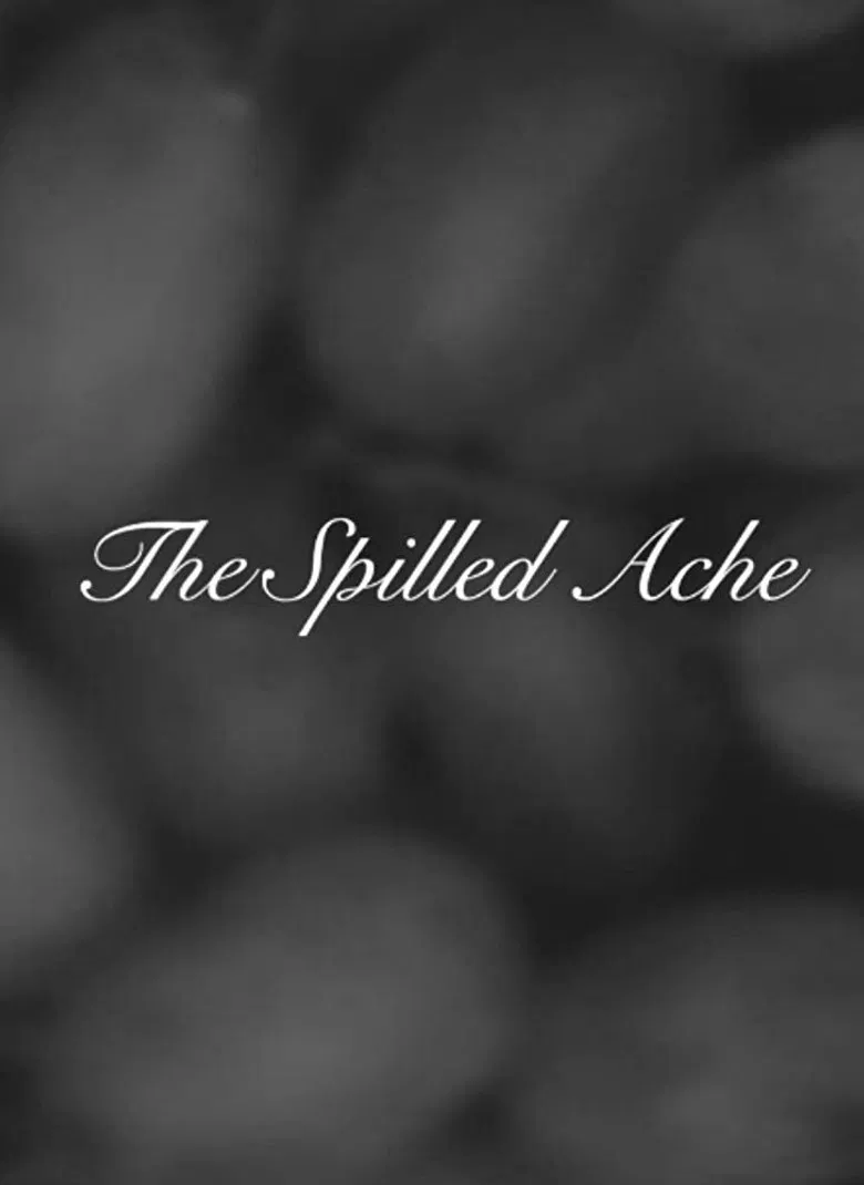 The Spilled Ache poster background