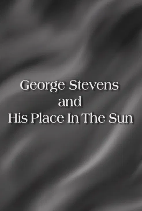 George Stevens and His Place In The Sun poster background