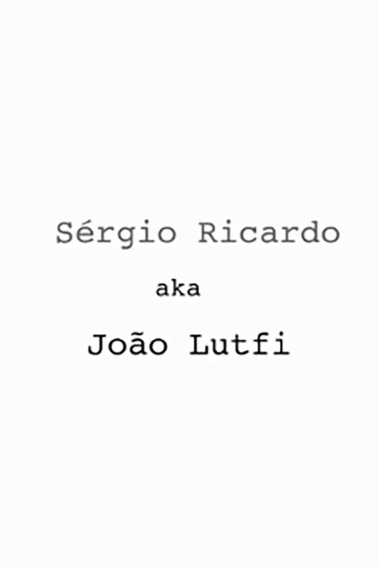 Sérgio Ricardo AKA João Lutfi poster background