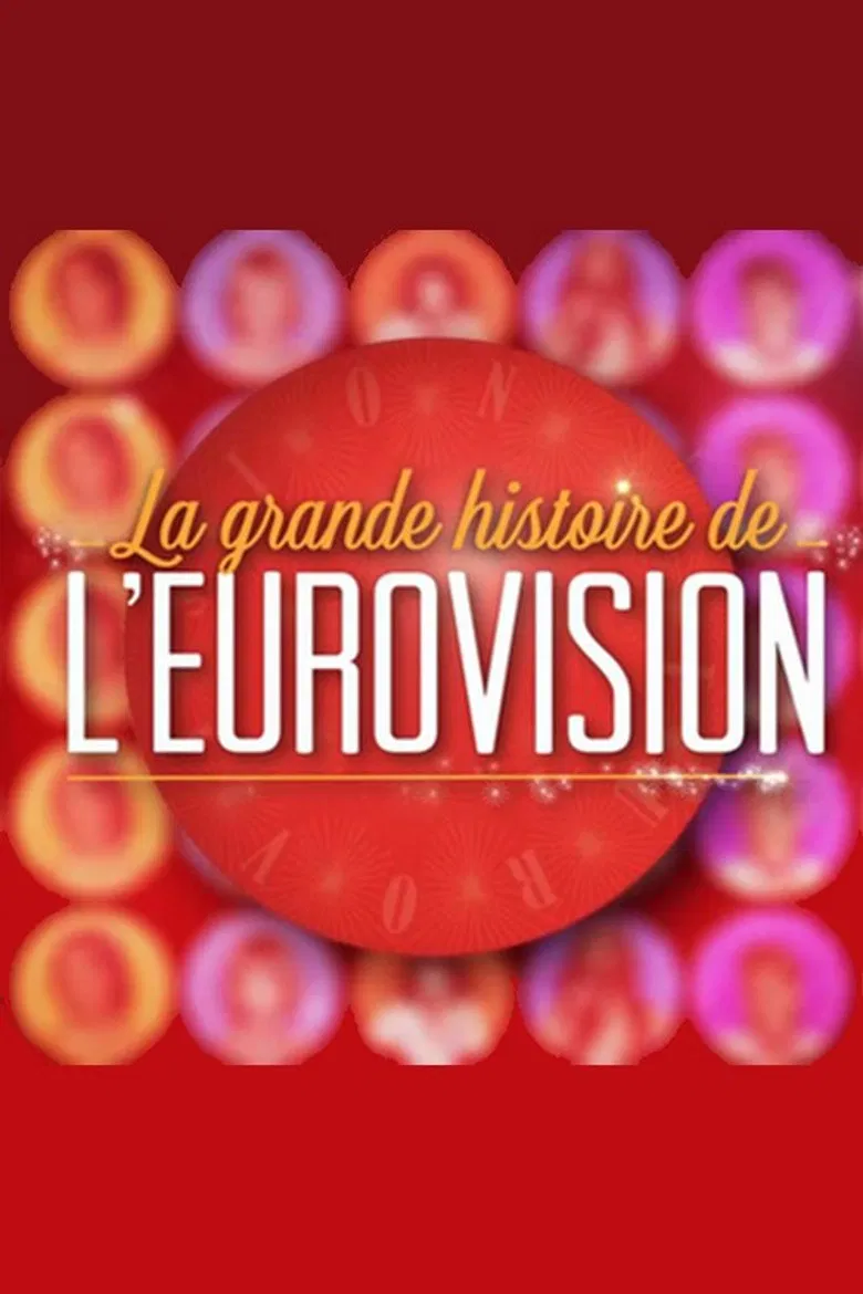 La Grande Histoire de l'Eurovision poster background
