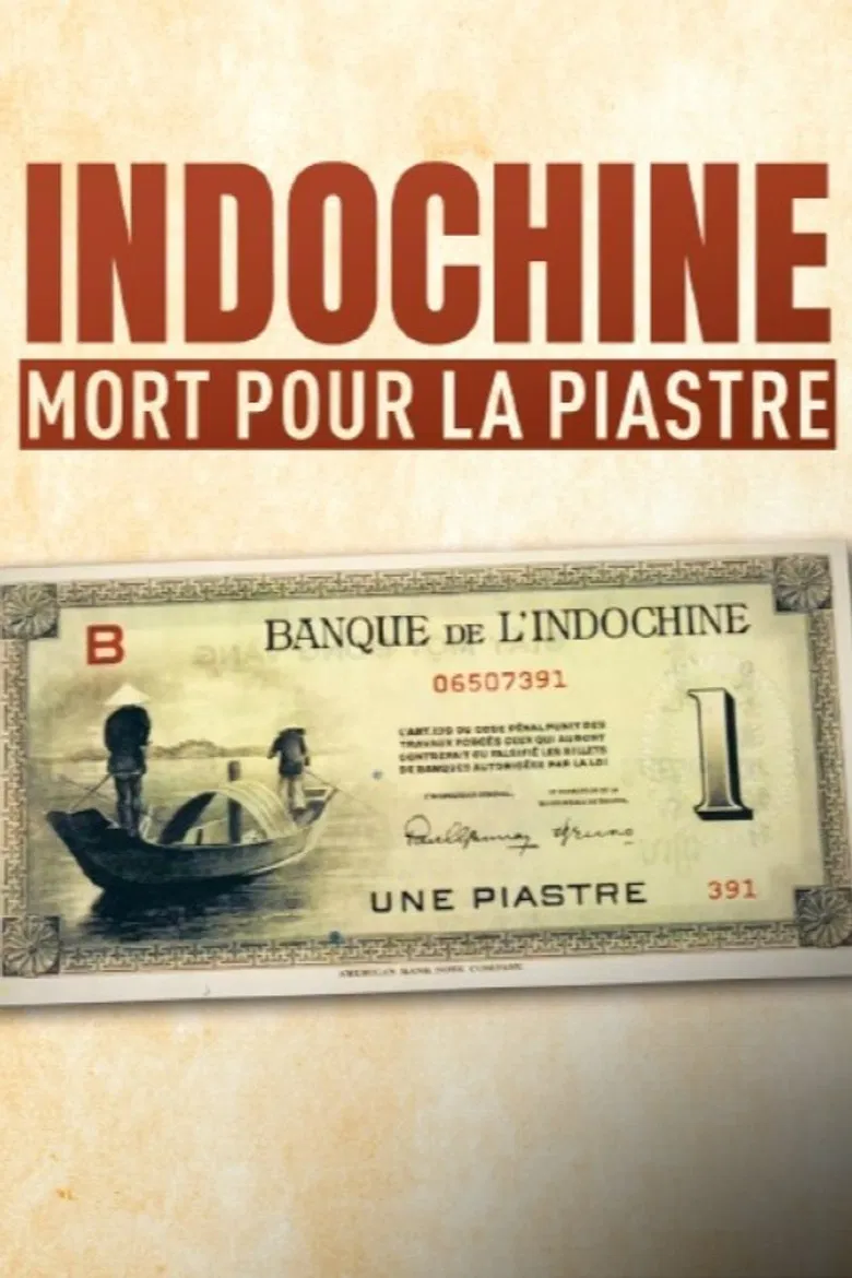 Indochine, mort pour la piastre poster background