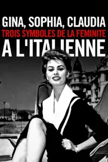 Gina, Sophia, Claudia, trois symboles de la féminité à l'italienne poster background