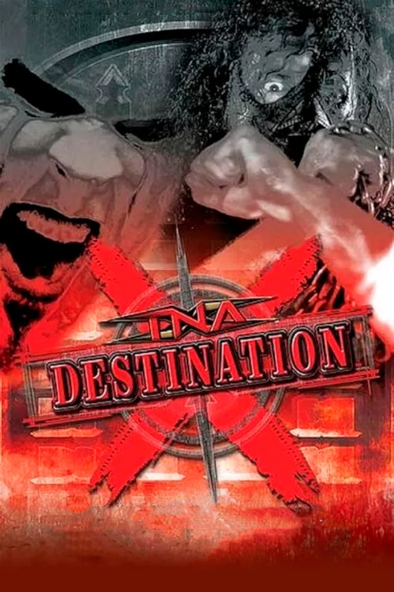TNA Destination X 2007 poster background