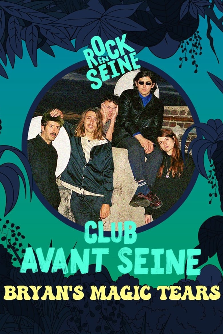 Club avant Seine : Bryan's Magic Tears - Rock en Seine 2022 poster background