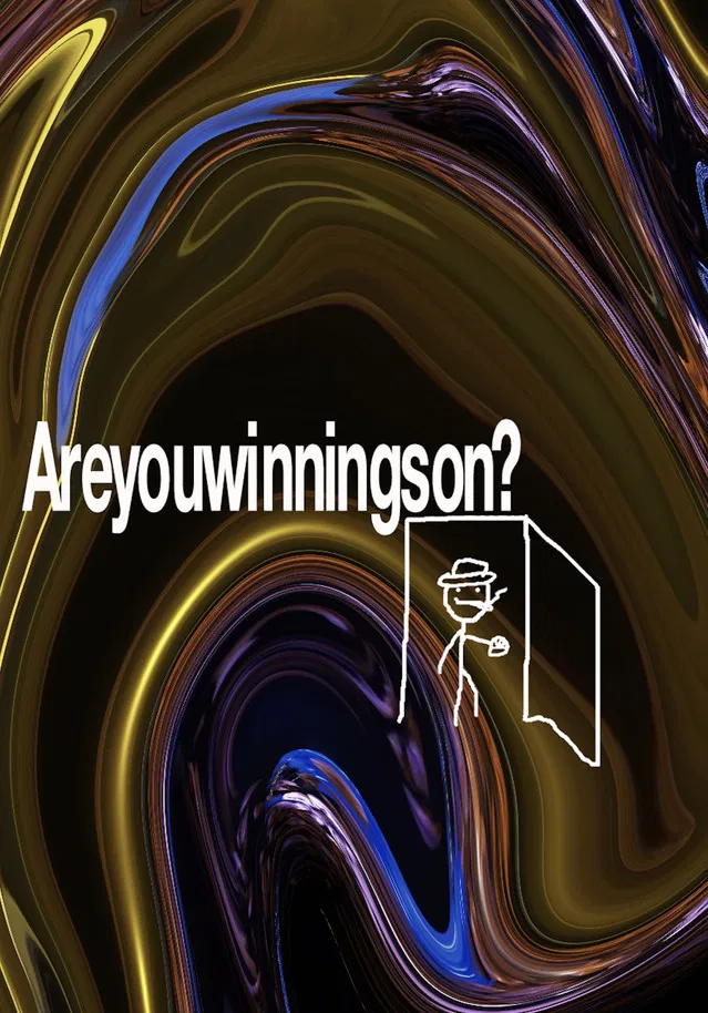 Areyouwinningson? poster background
