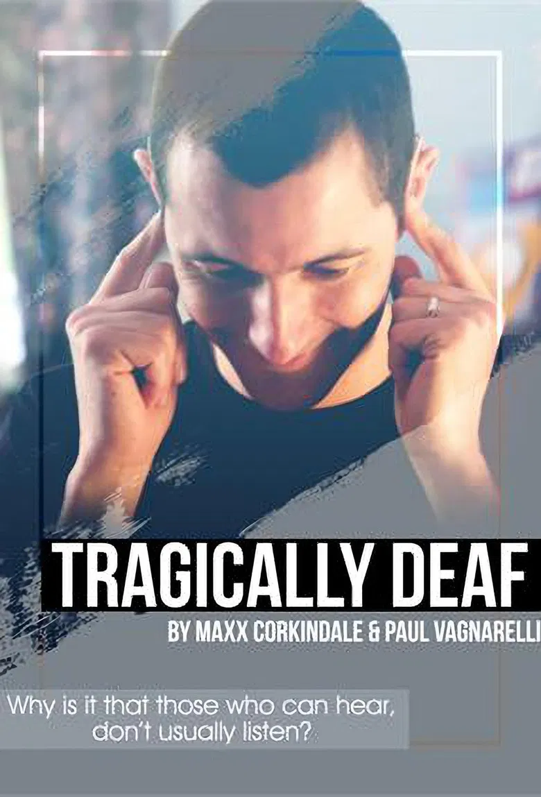 Tragically Deaf poster background