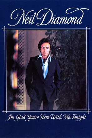Neil Diamond: I'm Glad You're Here with Me Tonight poster background
