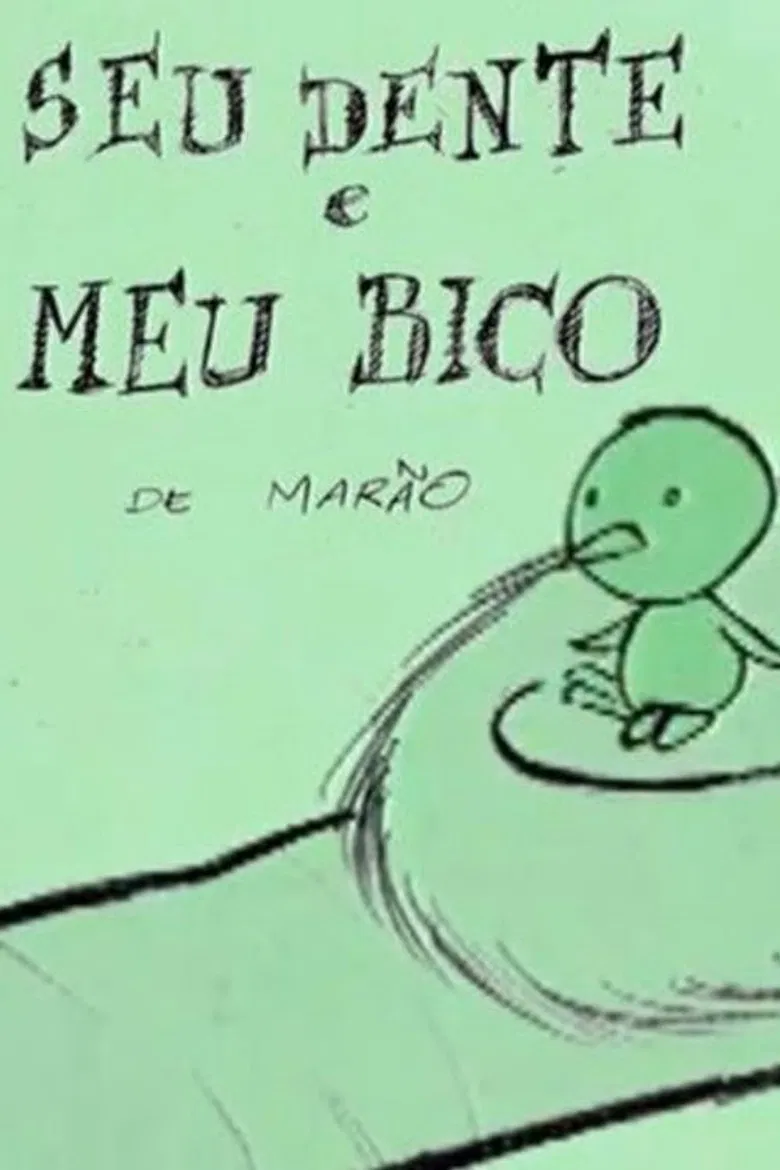 Seu Dente e Meu Bico poster background