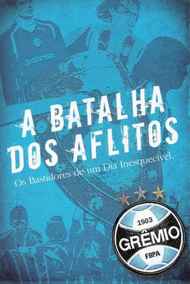 A Batalha dos Aflitos - Os Bastidores de um Dia Inesquecível poster background