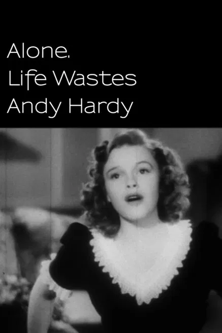 Alone. Life Wastes Andy Hardy poster background