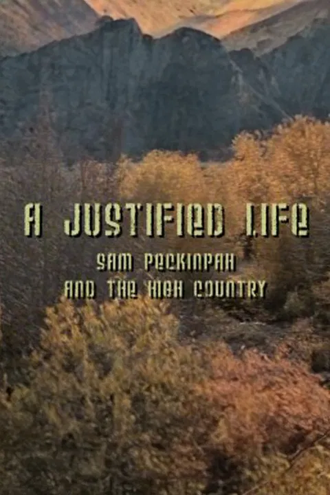A Justified Life: Sam Peckinpah and the High Country poster background