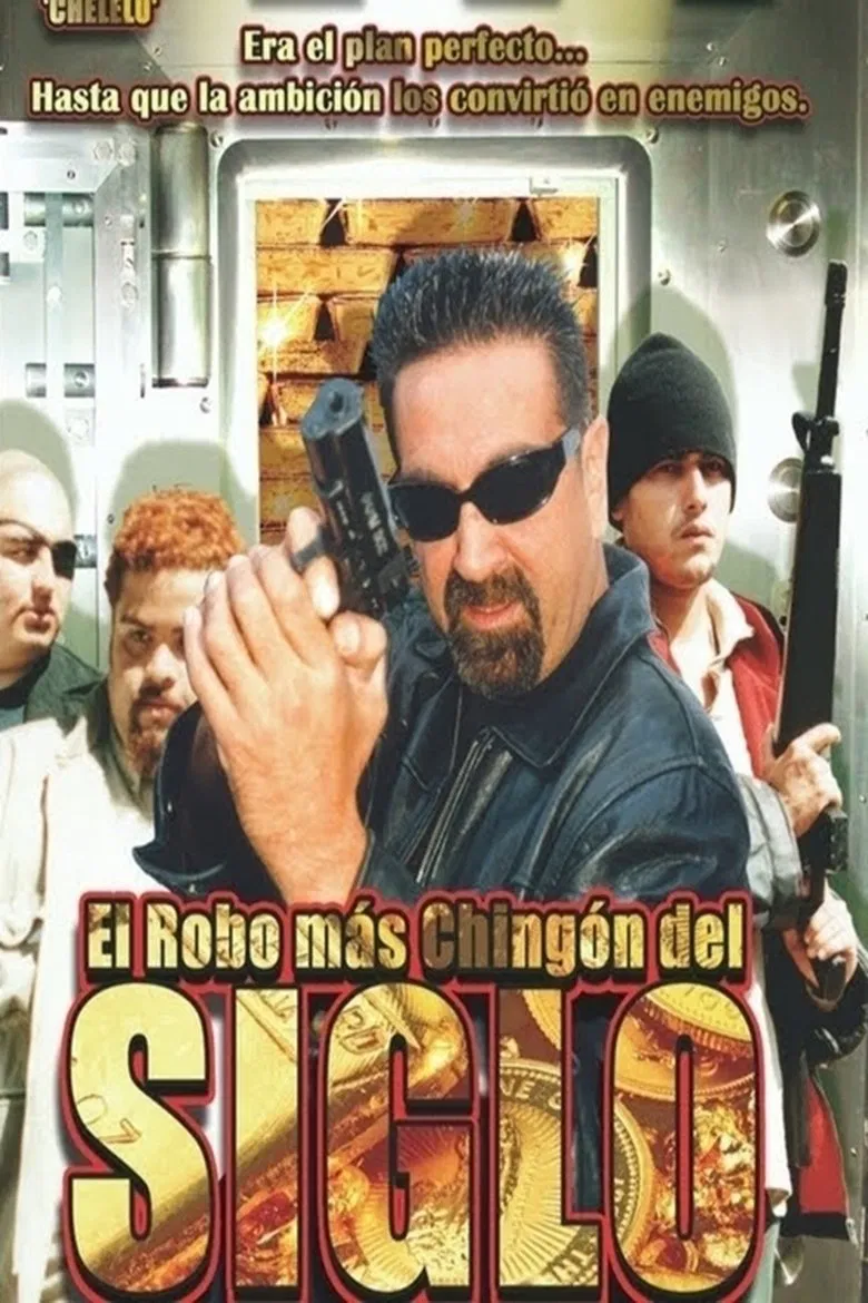 El Robo Más Chingon Del Siglo poster background