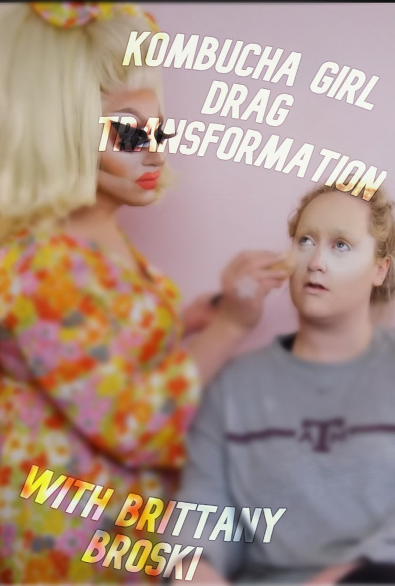 Kombucha Girl Drag Transformation with Brittany Broski poster background