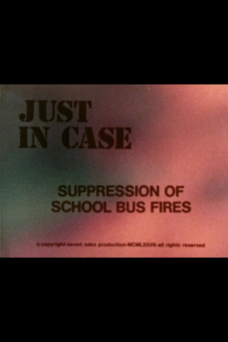 Just in Case: Suppression of School Bus Fires poster background