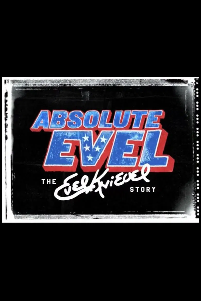 Absolute Evel: The Evel Knievel Story poster background