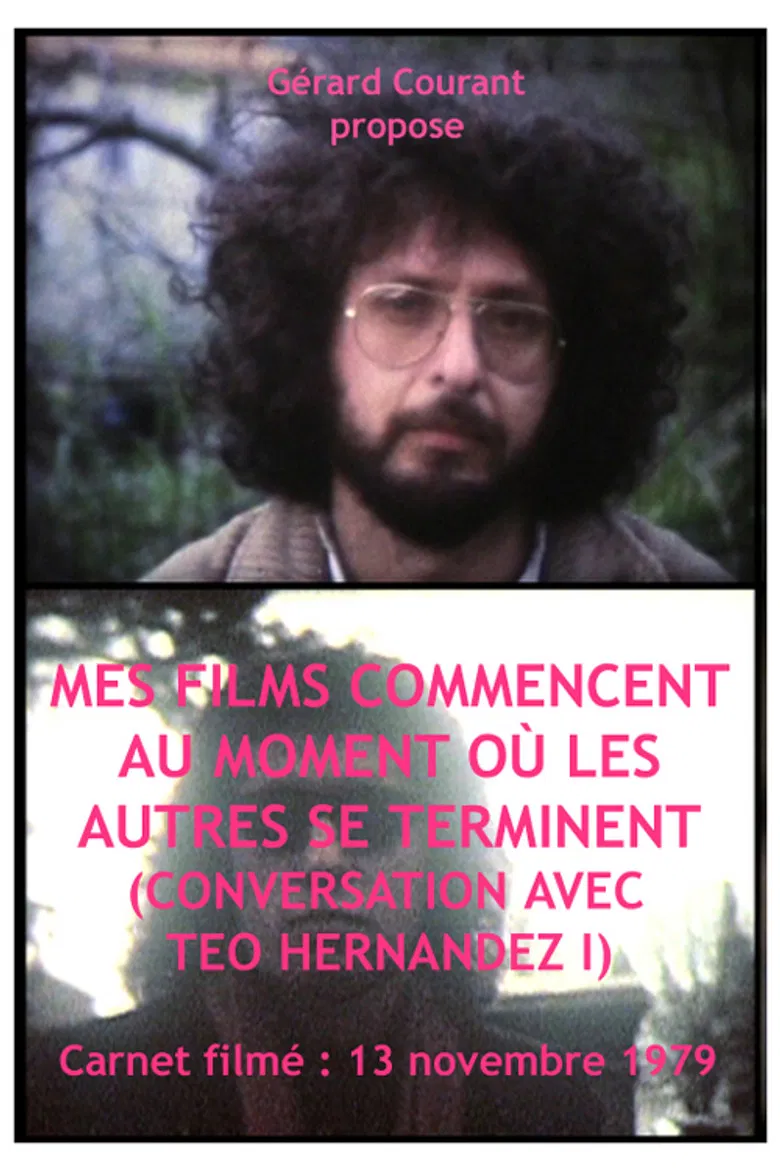 Mes films commencent au moment où les autres se terminent (Conversation avec Teo Hernandez I) poster background