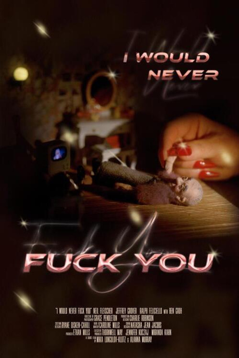 I Would Never Fuck You poster background