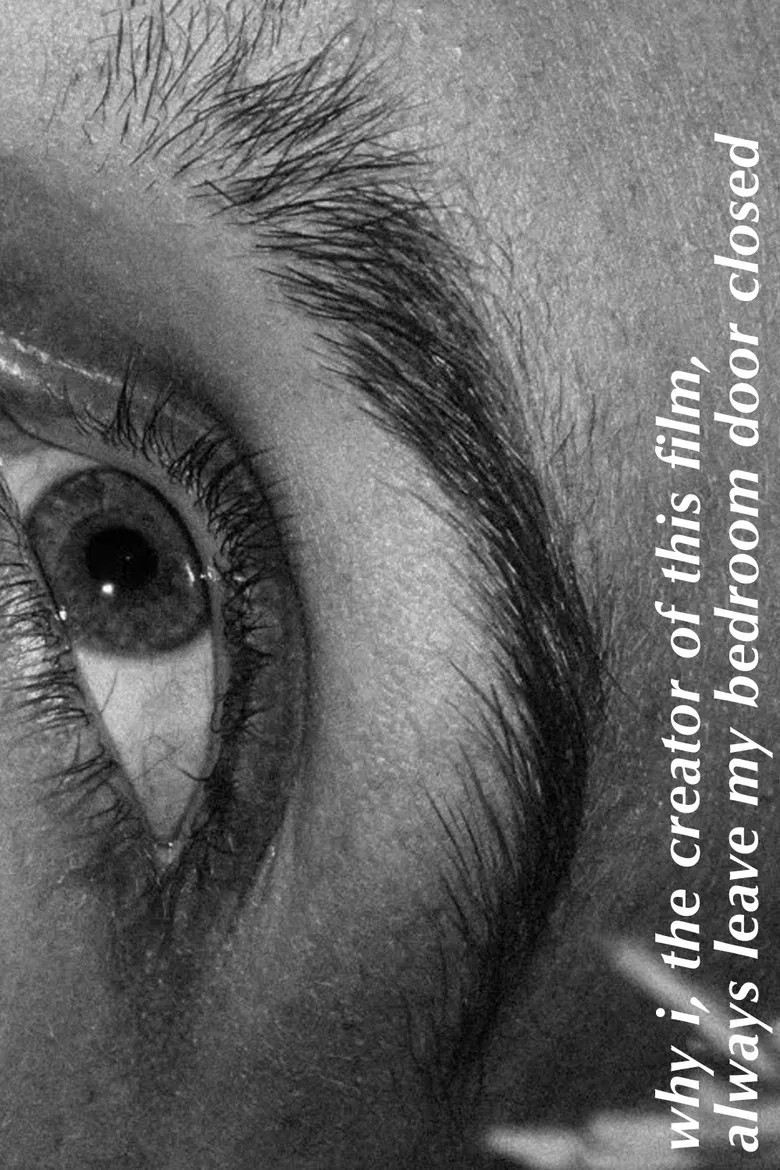 why i, the creator of this film, always leave my bedroom door closed poster background