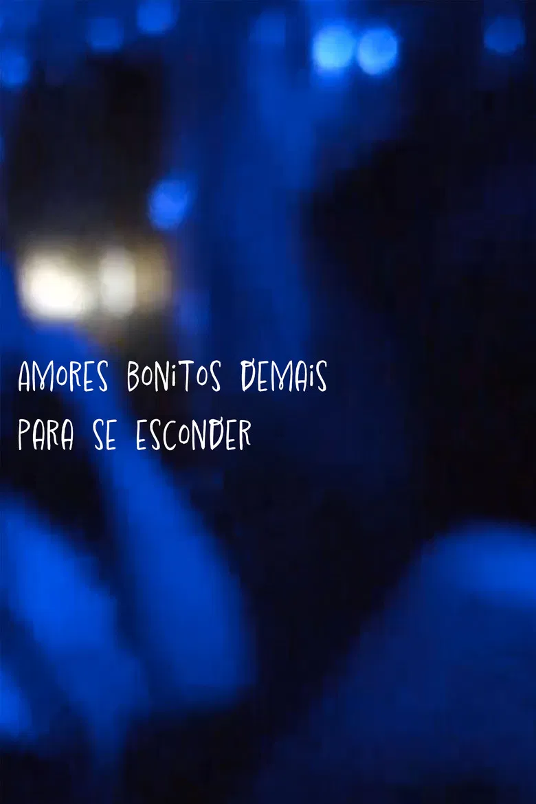 Amores Bonitos Demais Para Se Esconder poster background