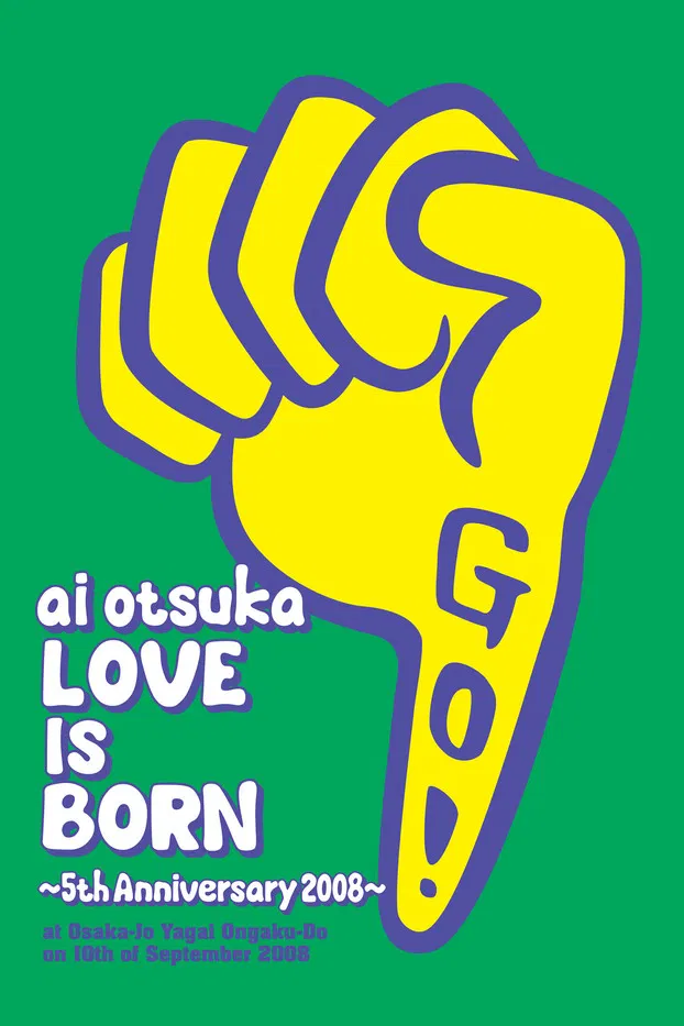 Ai Otsuka "Love Is Born" - 5th Anniversary 2008 - at Osaka - Jo Yagai Ongaku-Do on 10th of September 2008 poster background