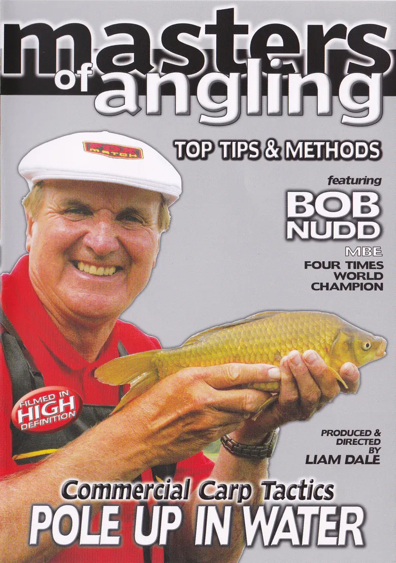 Masters of Angling, Featuring Bob Nudd, Commercial Carp Tactics, Pole up in the Water poster background