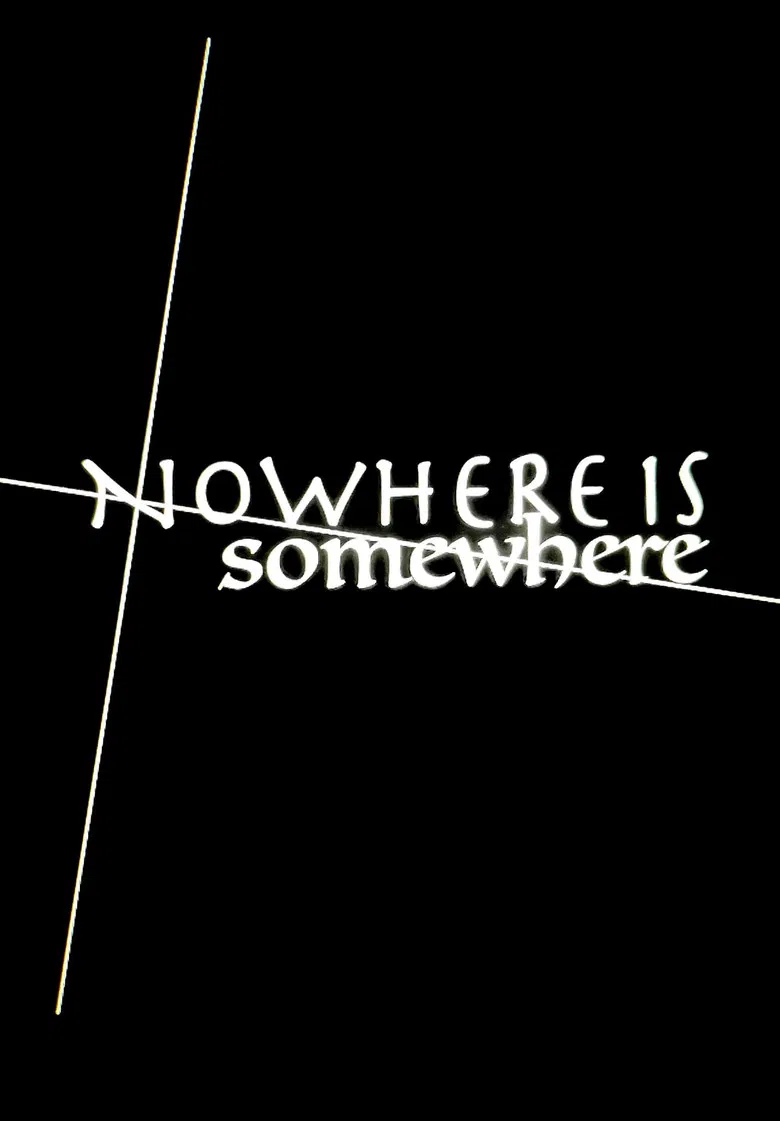 Nowhere Is Somewhere poster background