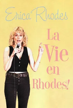Erica Rhodes: La Vie en Rhodes poster background