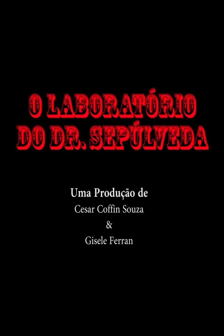 O Laboratório do Dr. Sepúlveda poster background