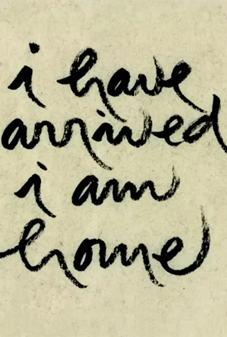I Have Arrived, I Am Home poster background