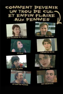 Comment devenir un trou de cul et enfin plaire aux femmes poster background