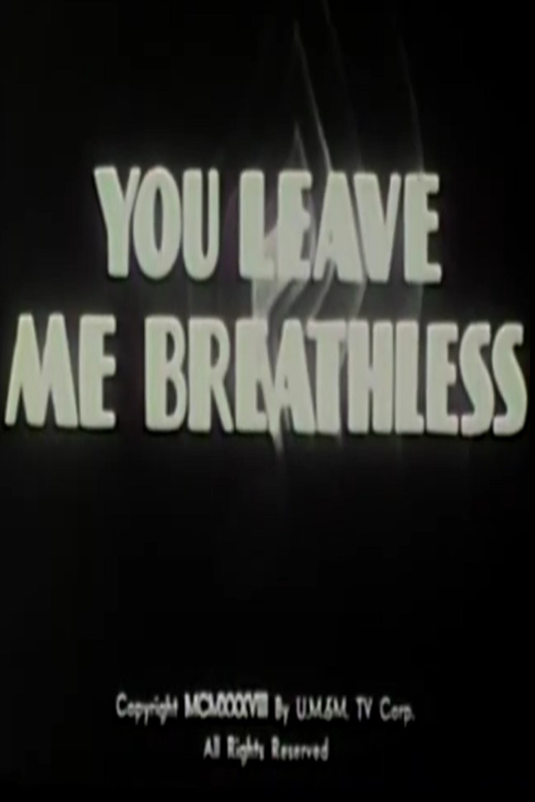 You Leave Me Breathless poster background