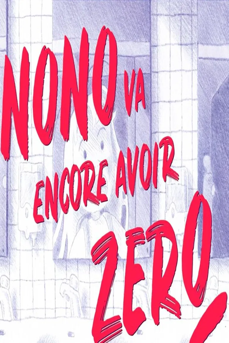 Nono va encore avoir zéro poster background