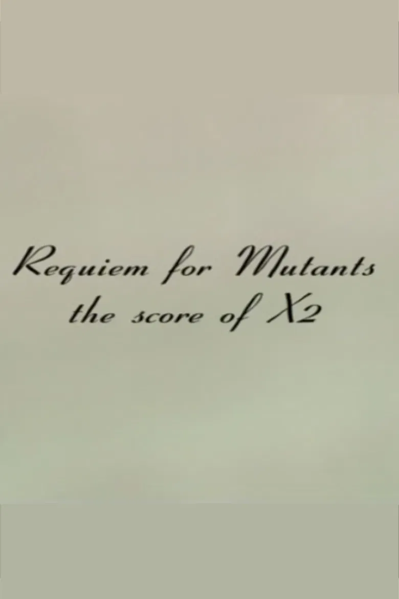Requiem for Mutants: The Score of X2 poster background