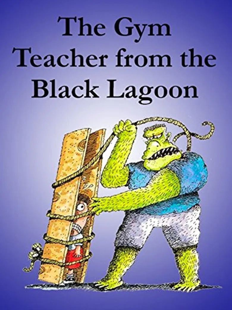 The Gym Teacher from the Black Lagoon poster background