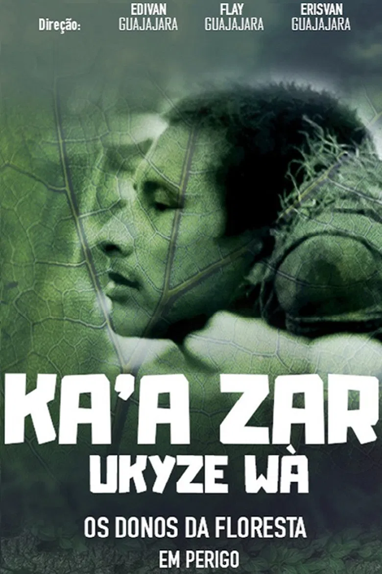 Ka’a zar ukyze wà – Os Donos da Floresta em Perigo poster background